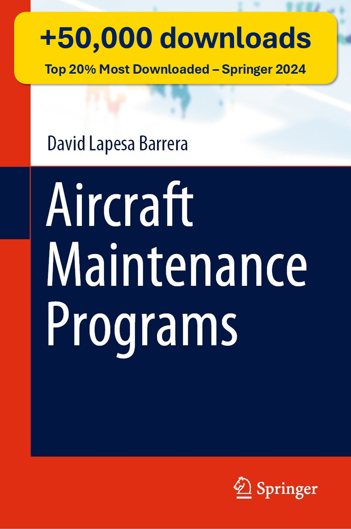 Cover image of Aircraft Maintenance Programs by David Lapesa Barrera, First Edition (2022), published by Springer, with over 40,000 downloads, providing comprehensive insights on Aircraft Maintenance. Programs.