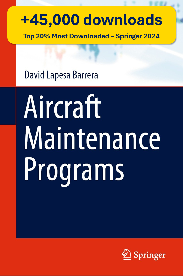 Cover image of Aircraft Maintenance Programs by David Lapesa Barrera, First Edition (2022), published by Springer, with over 40,000 downloads, providing comprehensive insights on Aircraft Maintenance. Programs.