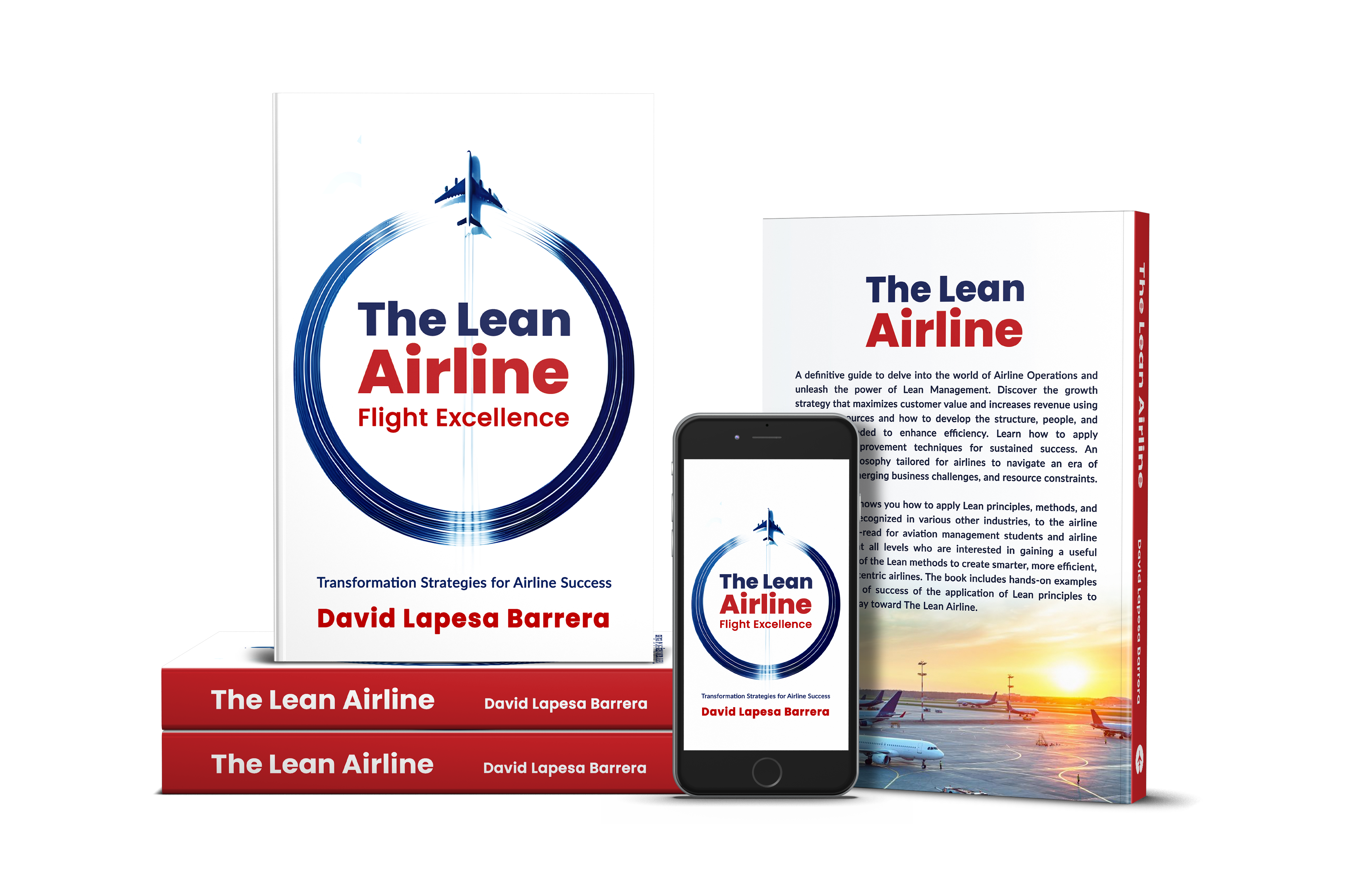 Cover image of The Lean Airline: Flight Excellence by David Lapesa Barrera, First Edition (2024), available in softcover, hardcover, and electronic formats, offering practical Lean strategies for aviation professionals.